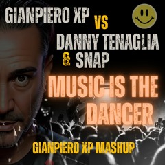 Gianpiero Xp Vs Danny Tenaglia & Snap-Music Is The Dancer (Gianpiero Xp Mashup)