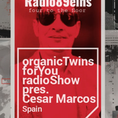 organicTwins radioShow pres.Cesar Marcos, Spain 30.5.25