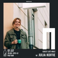 Julia Koffie - Radio Plato Guest List #063