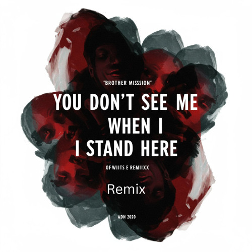You don't see me when I stand here Remix