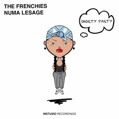 The Frenchies - Shorty Party (Original Mix)