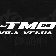'MTG - QUE MENINA PERIGOSA VS NEM GUINDASTE (DJ TM DE VILA VELHA)