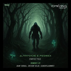 Alphypsyche & MeshKick - Infected
