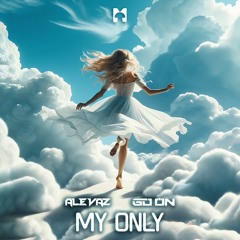 Ale Vaz & Go On - My Only (Original Mix)