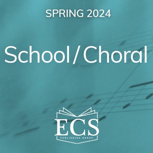 Stream ECS Publishing Group Listen to Spring 2024 School/Concert