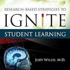 @ Research-Based Strategies to Ignite Student Learning: Insights from a Neurologist and Classro