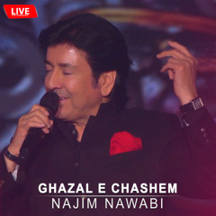 GHAZAL E CHASHEM (Live)