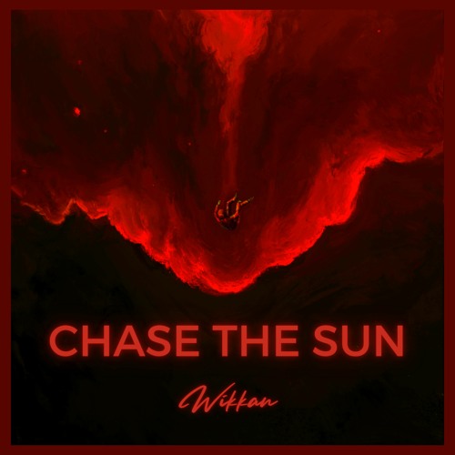 Stream Chase The Sun by Wikkan Listen online for free on SoundCloud