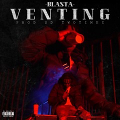 Venting(Prod. SD TwoTimez)