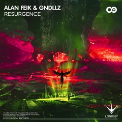 Alan Feik & GNDLLZ - Resurgence [OUT NOW!]