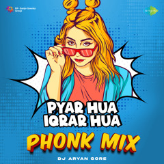 Pyar Hua Iqrar Hua - Phonk Mix