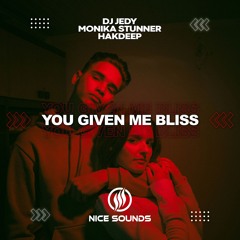 DJ JEDY & Monika Stunner & Hakdeep - You Given Me Bliss