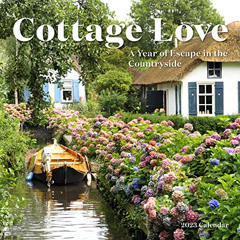 READ KINDLE 📦 Cottage Love Wall Calendar 2023: A Year of Escape in the Countryside b