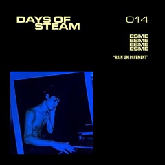 Days Of Steam 014: Esme