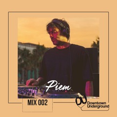 Downtown Underground Mix Series 002 - Piem