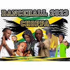 DANCEHALL 2023 choppa [Explicit]