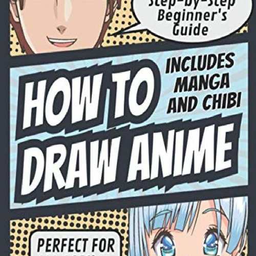 Stream episode [PDF]❤️DOWNLOAD⚡️ How to Draw Anime: The Essential  Step-by-Step Beginner's Guide to Drawing Anim by celinahorne podcast |  Listen online for free on SoundCloud