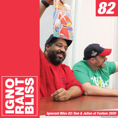 Ignorant Bliss 82: Tom King at Fantom Comics 2020