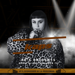 45´5 GUEST DJ SET VOL.74 by KAPS