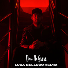 Fantomel  - Dame Un Grrr  ( Luca Belluco Remix )