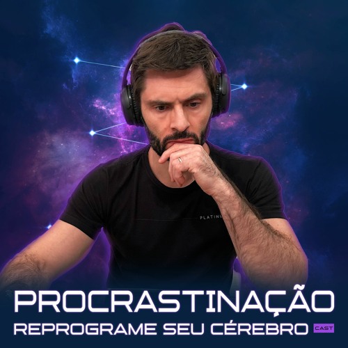 1220 - Eu parei de procrastinar quando segui esses passos