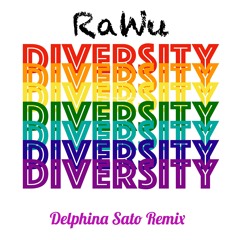 Diversity (Delphina Sato Remix)
