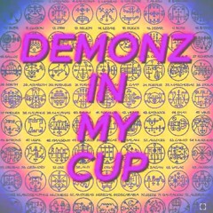 Demonz In My Cup - Cerebus - Faygo Dreams