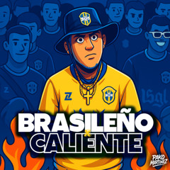 Brasileño x Caliente - Camin x Jay Santos (Pako Martinez Mashup)