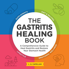 View EBOOK 📜 The Gastritis Healing Book: A Comprehensive Guide to Heal Gastritis and
