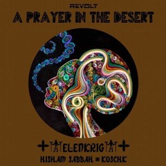 Elenkrig - A Prayer in the Desert (Köschk Remix)