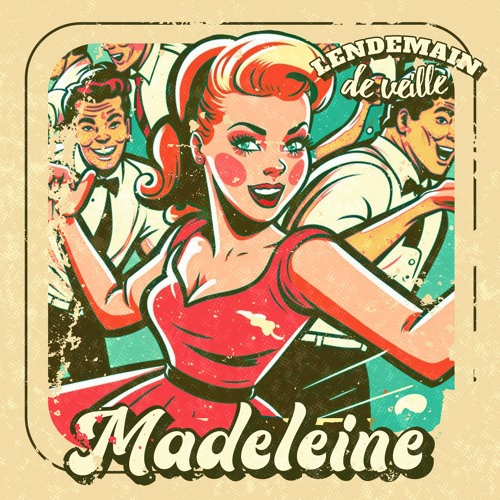 Lendemain de veille - Madeleine