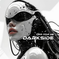 Melodic Techno & Progressive House Mix 2024 "Darkside" OFF-TOP #8 Korolova Ruback Max Styler ARTBAT