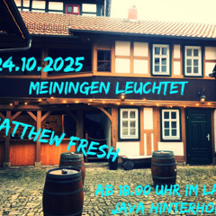 Matthew Fresh @ Meiningen Leuchtet Lava Java Hinterhof 24.10.2025