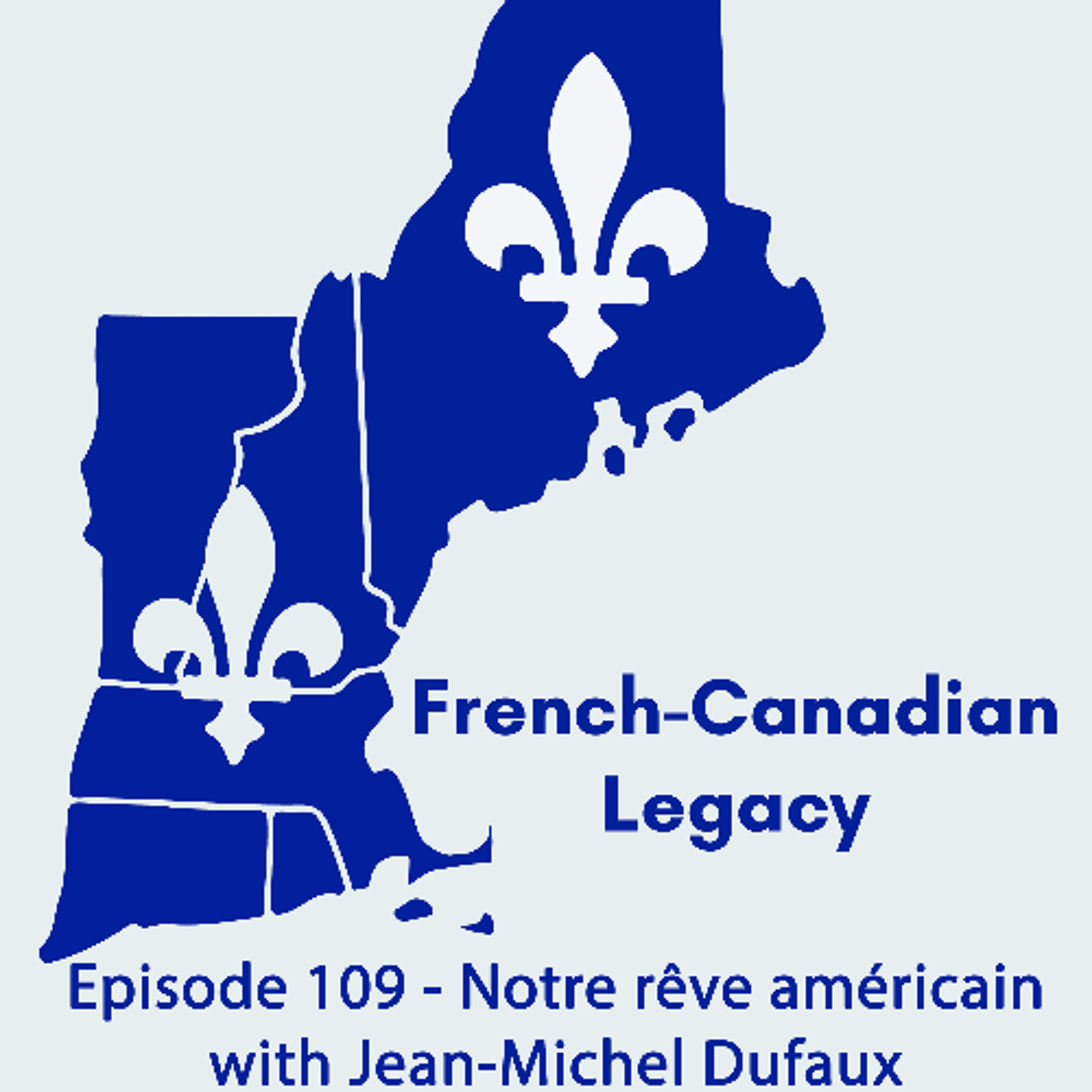 Episode 109 - Notre rêve américain with Jean-Michel Dufaux