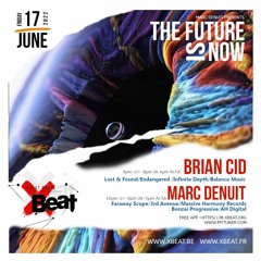 Brian  Cid // The Future is Now Podcast Mix 17.06.22 On Xbeat Radio Station