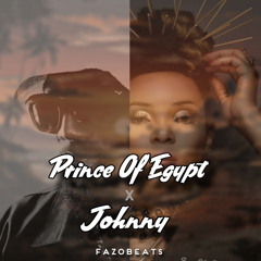 Prince Of Egypt x Johnny [@fazobeats_]