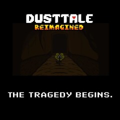 DUSTTALE Reimagined OST: 1 - The tragedy begins.