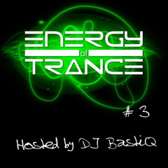 Energy of Trance 003 - by BastiQ