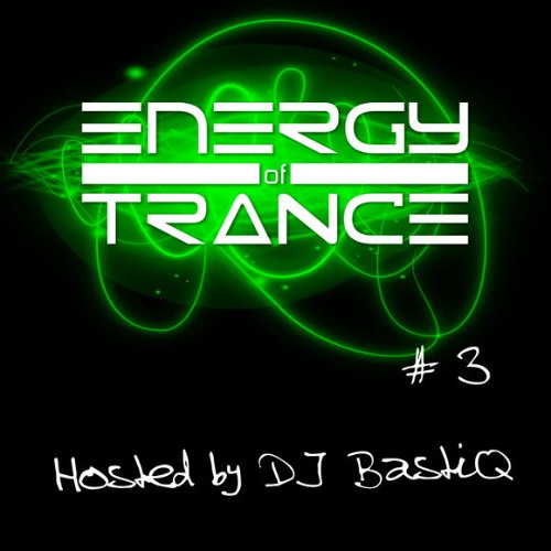 Energy of Trance 003 - by BastiQ