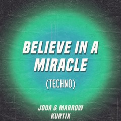 Believe in a Miracle (Techno)