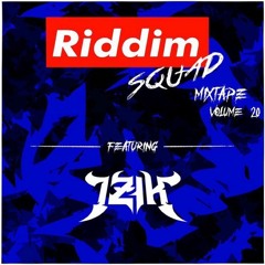 IZIK - Riddim Squad Mix Vol 20