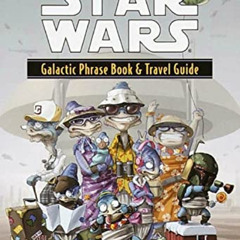 VIEW KINDLE 💓 Galactic Phrase Book & Travel Guide: Beeps, Bleats, Boskas, and Other