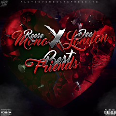 BestFriends (ft. Dee London)
