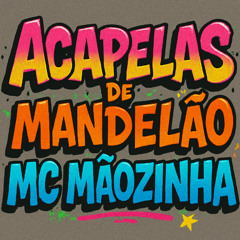 ACAPELA - PAU NAS DO JOB/ (MC MÃOZINHA)