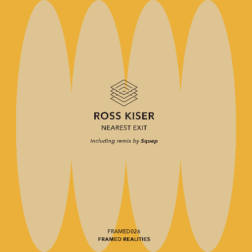 PREMIERE: Ross Kiser - Nearest Exit [FRAMED026]