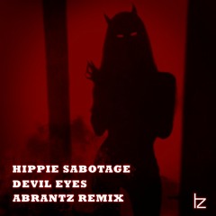 Hippie Sabotage - Devil Eyes [Abrantz Remix]