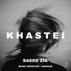 Saeed Zia - Khastei.mp3