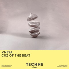 VNSSA - Cuz Of The Beat (Extended Mix)