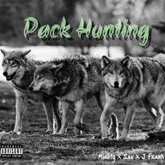 Pack Hunting Freestyle (Sav X J Frank)