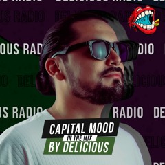 Delicious Radio Podcast @ Mixed by Capital Mood
